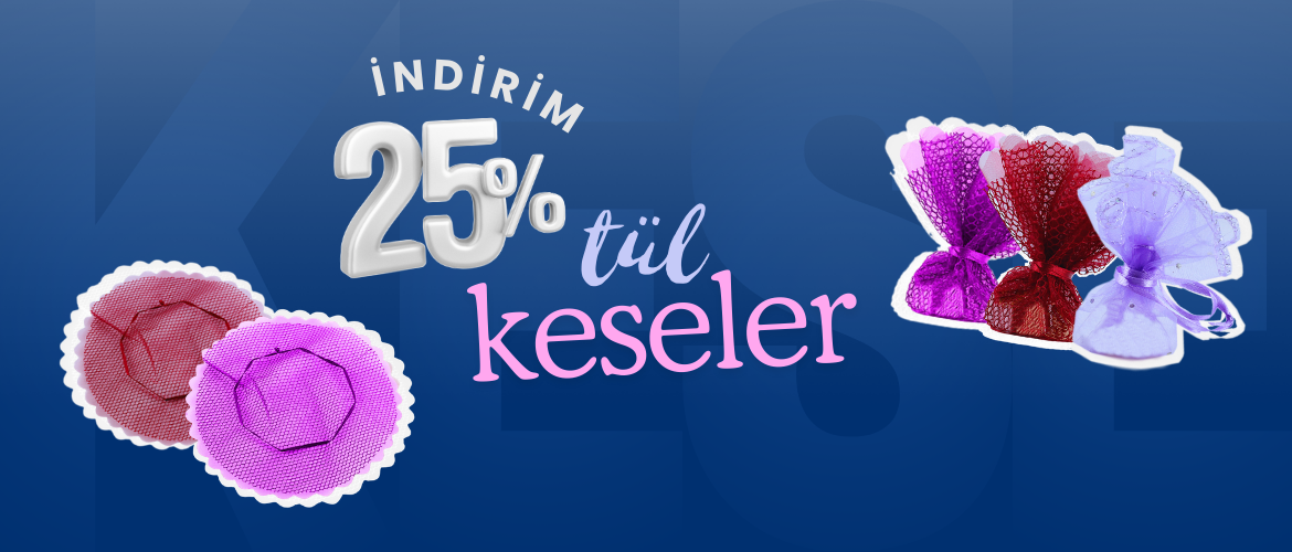 Tül kese çeşitler